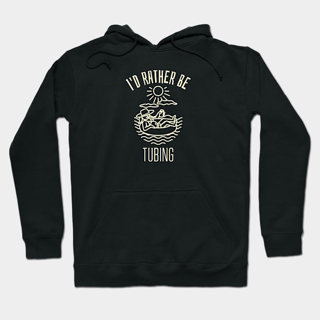 I'd Rather be Tubing Hoodie by Mountain Morning Graphics